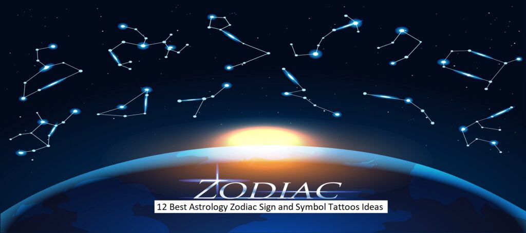 12 Best Astrology Zodiac signs and Symbol Tattoo Ideas